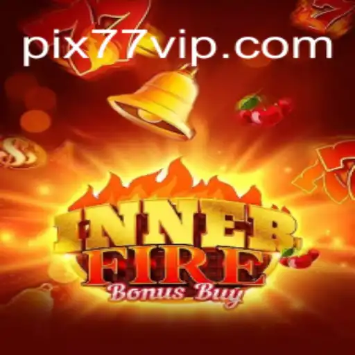 Explorando o Mundo de InnerFireBonusBuy: Descubra a Emoção do Jogo com 77VIP.COM