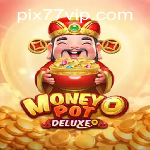 Descubra o Mundo de MoneyPotDELUXE: A Nova Sensação dos Jogos Online